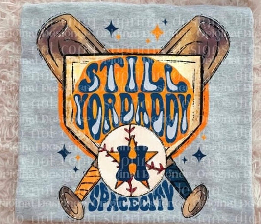 ‘Stros still yordaddy  T-shirt