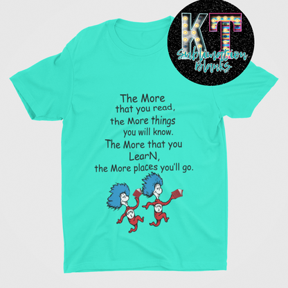 The more that you read the more things you will know Unisex T-shirt