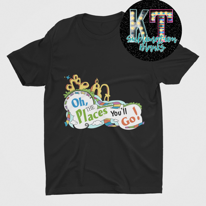 Oh the places you will go Unisex T-shirt
