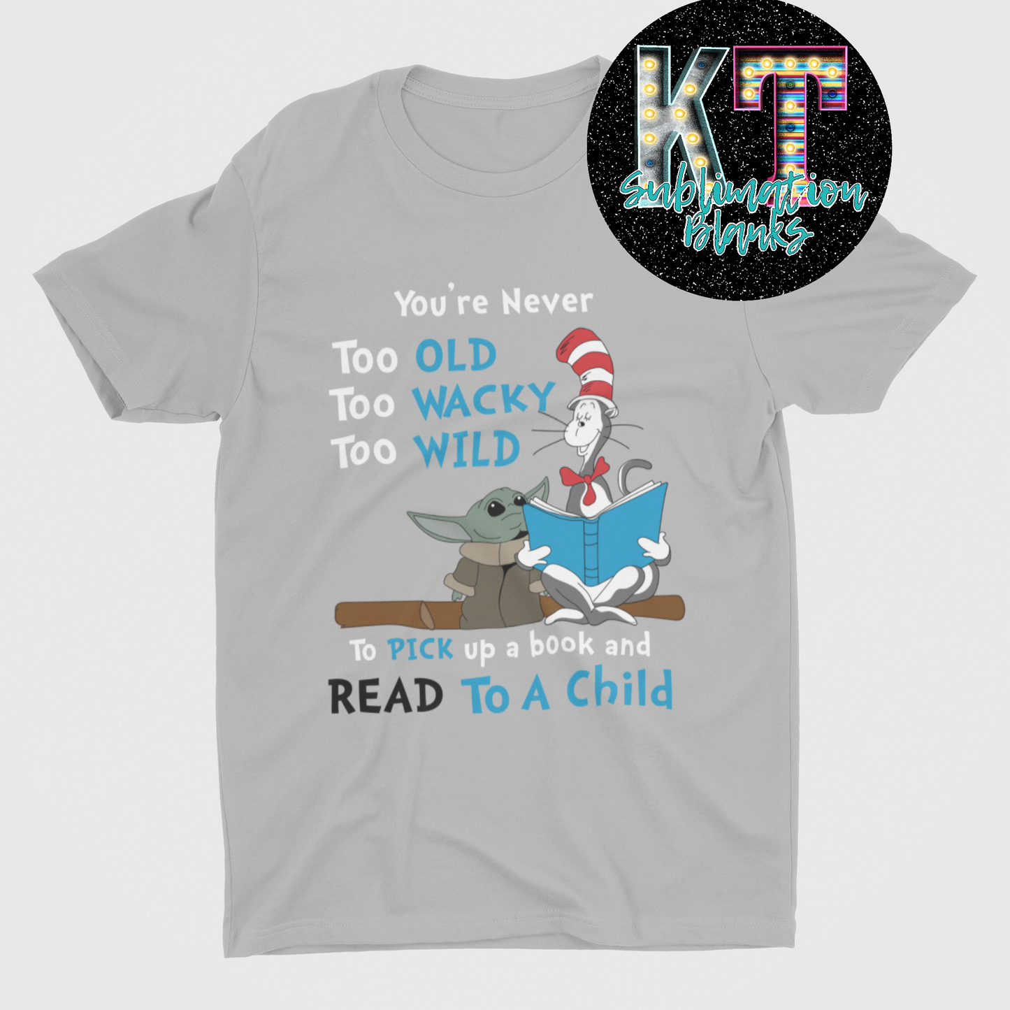 You're Never Too old Unisex T-shirt